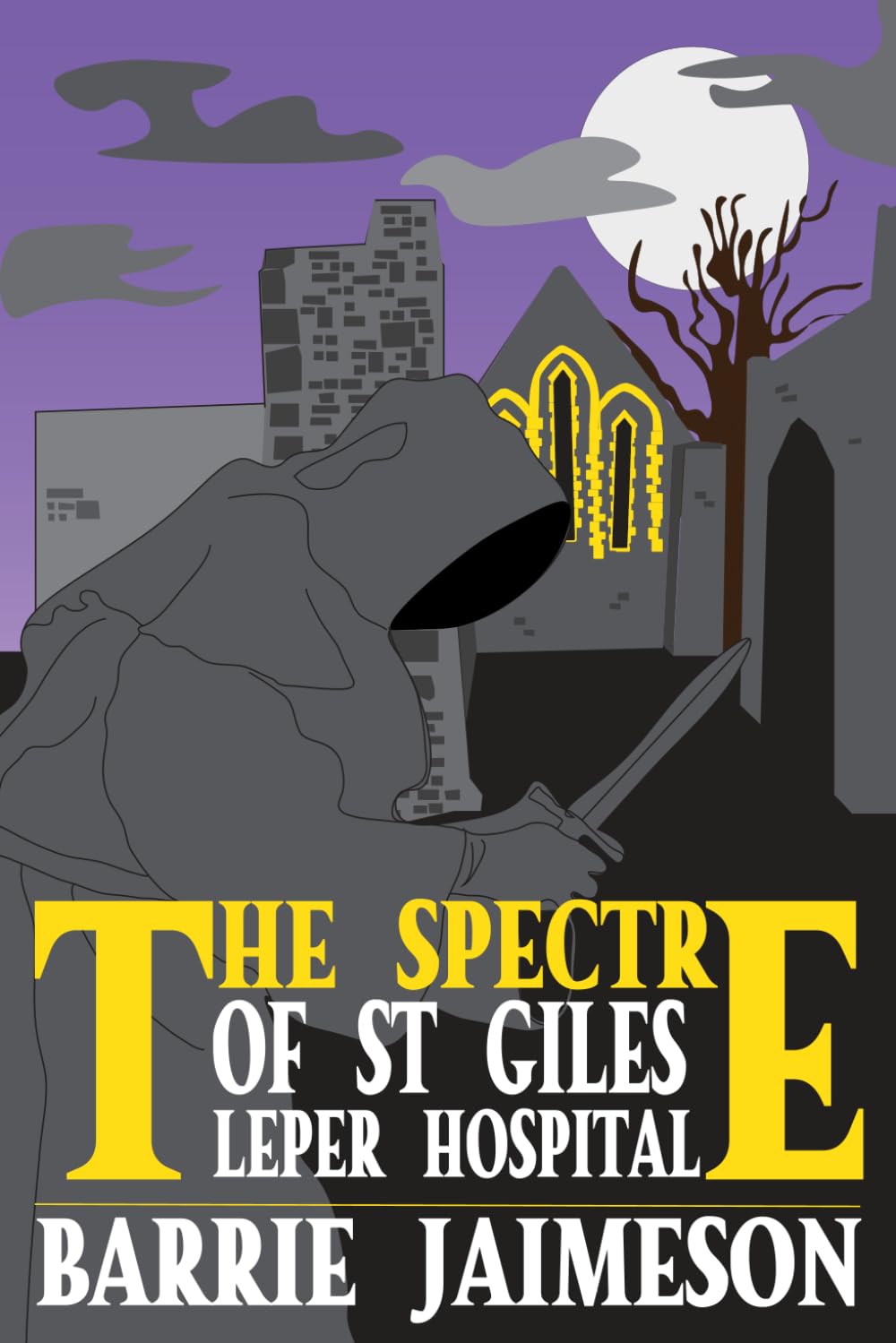 The Spectre of St Giles Leper Hospital: An Anne Edwards Crime Thriller