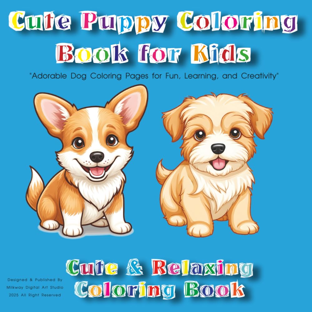 Cute Puppy Coloring Book for Kids Ages 4-8: Adorable Dog Coloring Pages for Fun, Learning, and Creativity