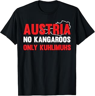 No Kangaroos Only Kuhlimuhs Austria Australia Austrian T-Shirt