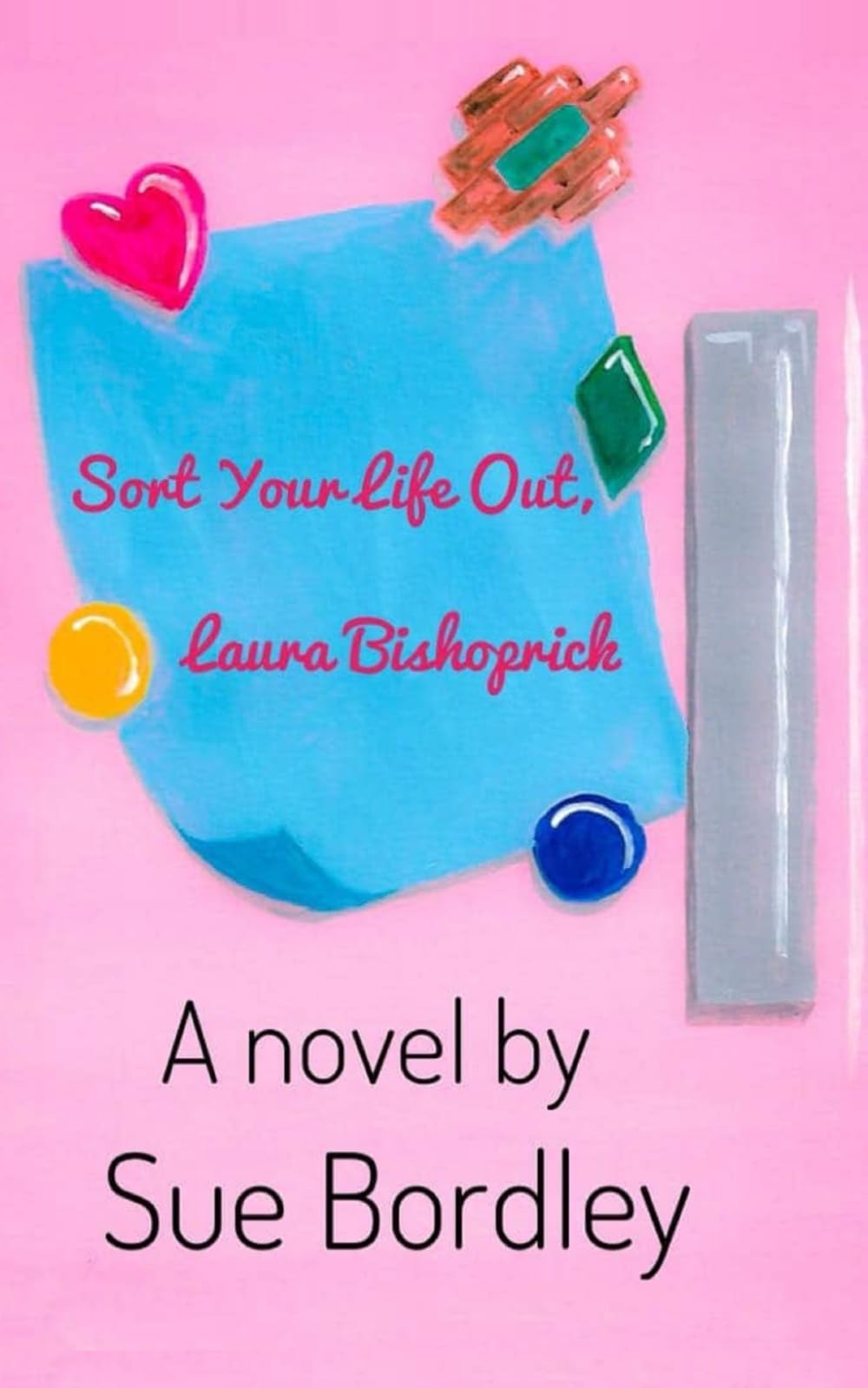 Sort Your Life Out, Laura Bishoprick