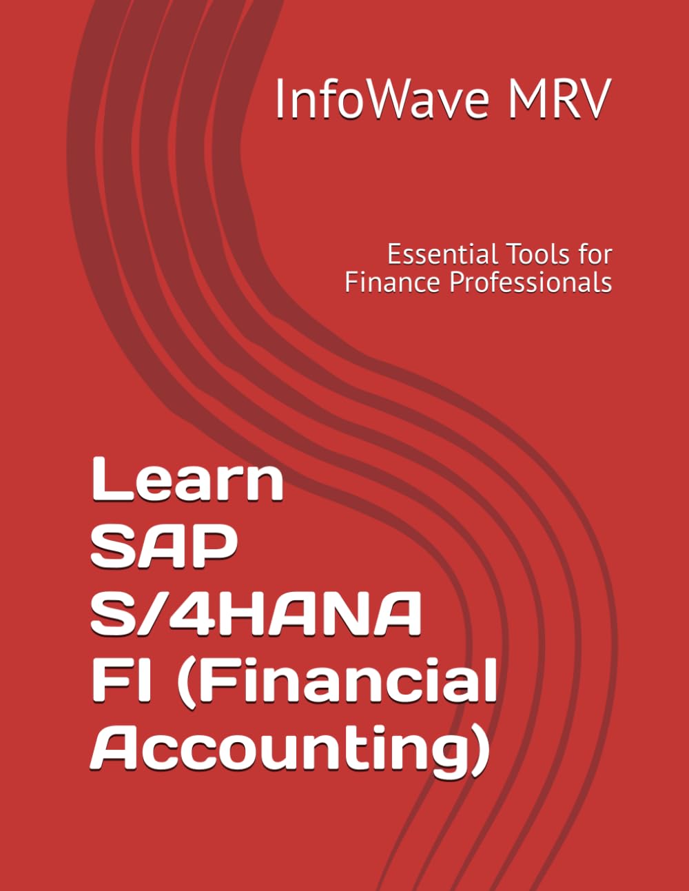 Learn SAP S/4HANA Financial Accounting: Essential Tools for Finance Professionals