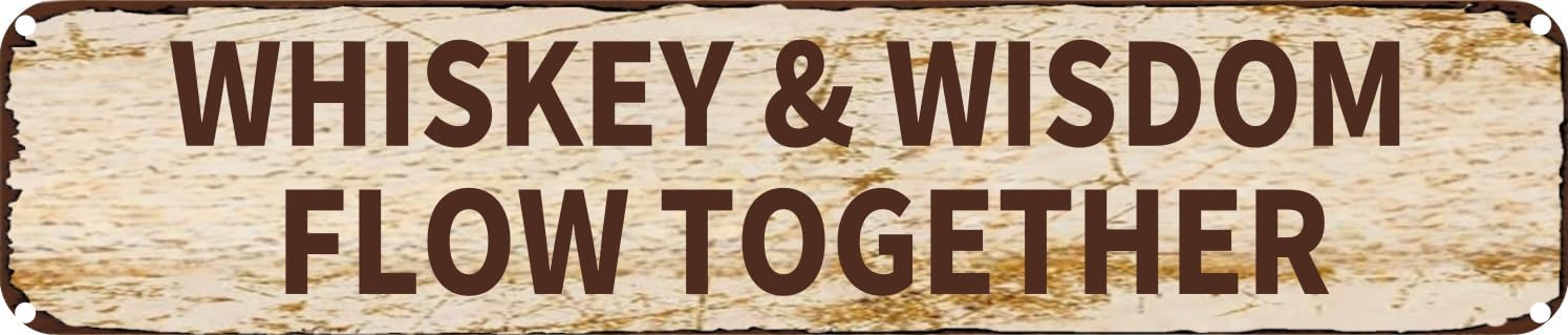 Vintage Tin Sign Retro Metal Wall Decor WHISKEY & WISDOM FLOW TOGETHER Rustic Aluminum Plaque for Home,Bar,Kitchen,Garage,Man Cave 4x16 Inch