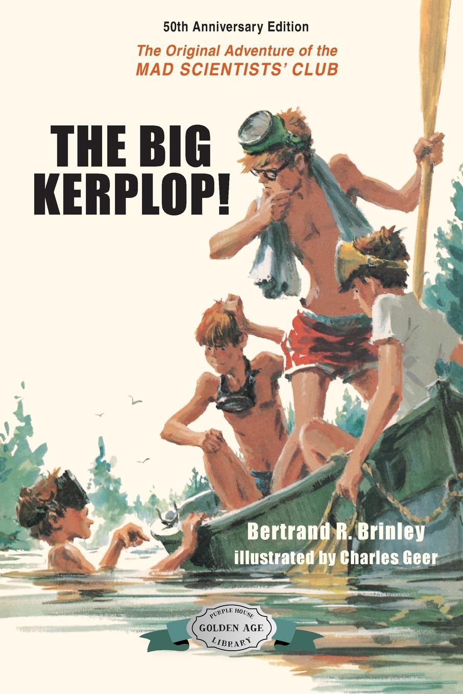The Big Kerplop!: 50th Anniversary Edition: 3 (The Mad Scientists' Club)