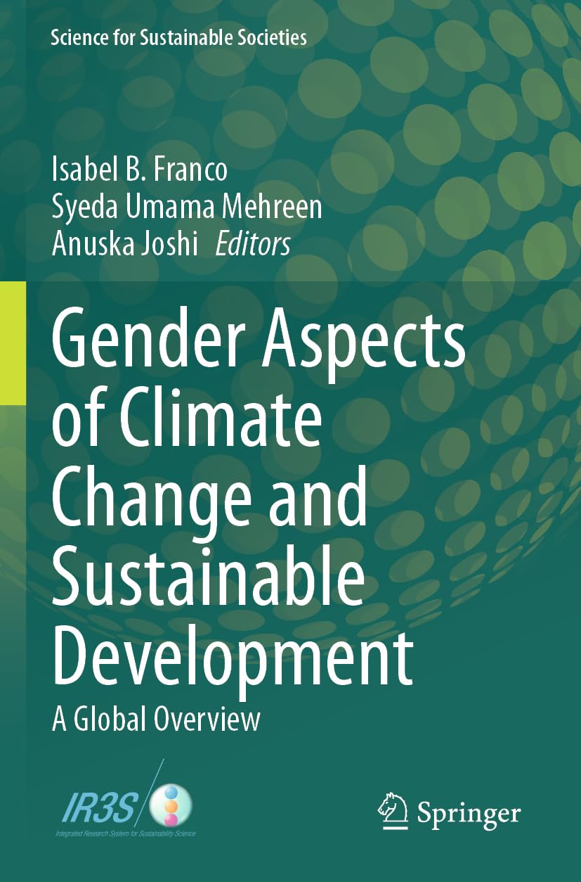 Gender Aspects of Climate Change and Sustainable Development: A Global Overview (Science for Sustainable Societies)