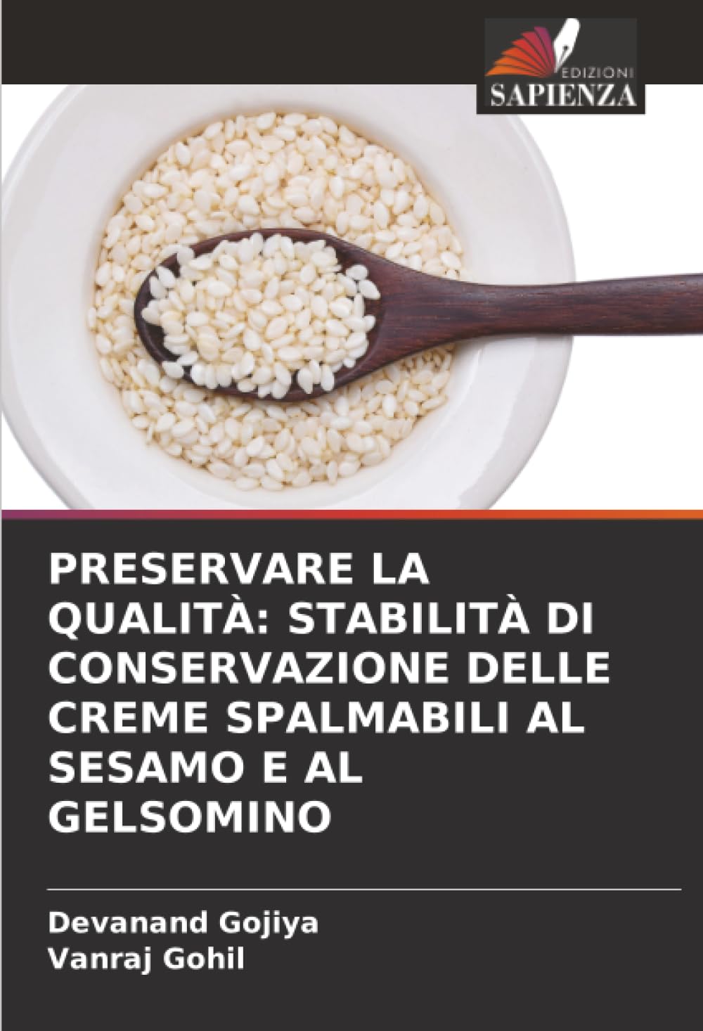 PRESERVARE LA QUALITÀ: STABILITÀ DI CONSERVAZIONE DELLE CREME SPALMABILI AL SESAMO E AL GELSOMINO
