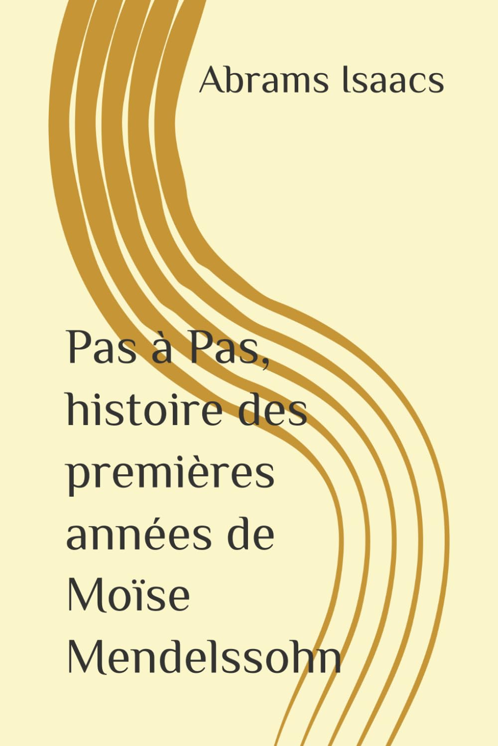 Pas à Pas, histoire des premières années de Moïse Mendelssohn