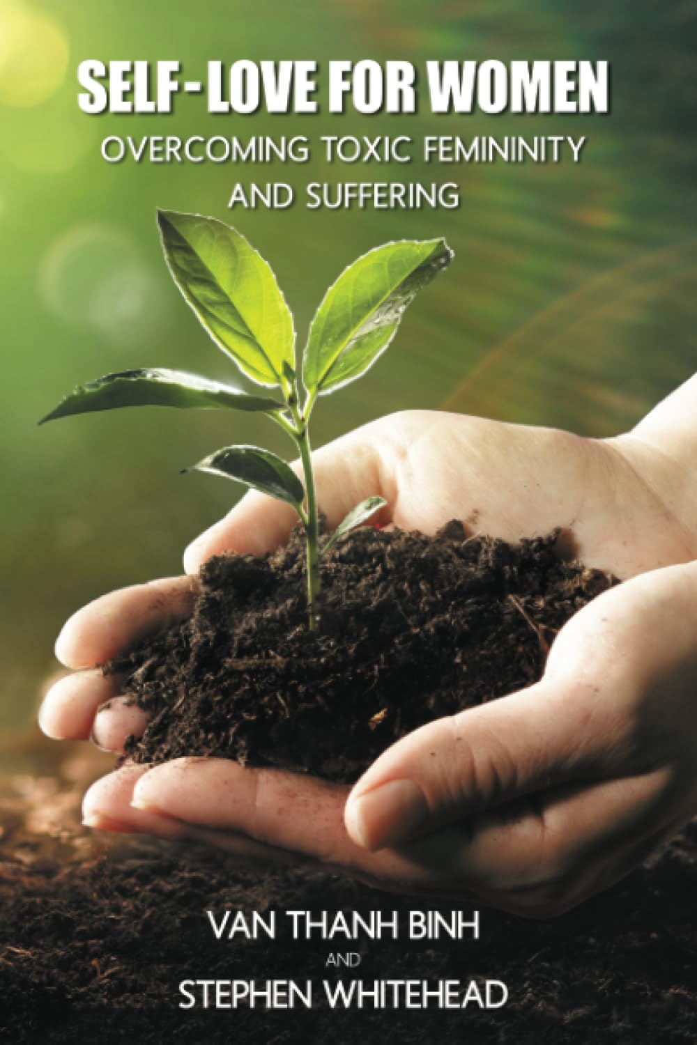 Self-Love for Women: Overcoming Toxic Femininity and Suffering