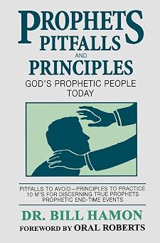 Prophets, Pitfalls & Principles Pitfalls to AvoidPrinciples to Practice 10 Ms For Discerning True Prophets Prophetic End-Time Events Personal Prophecy Series