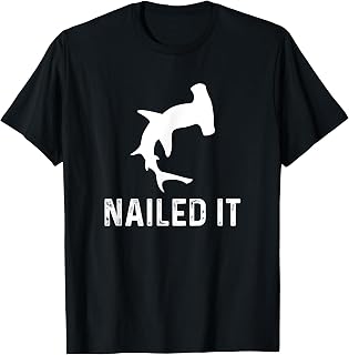 Nailed It Hammerhead Shark T-Shirt
