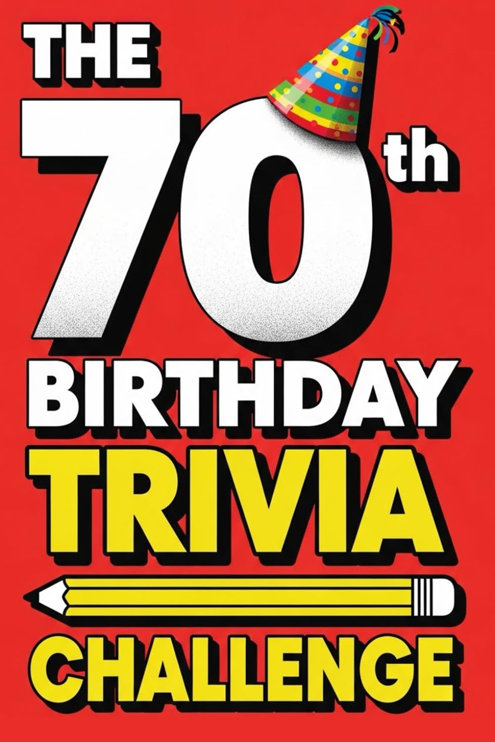 70th Birthday Trivia Challenge: 70th Birthday Gift with Multiple Choice Trivia Questions and Fun "Did You Know" Facts for Seniors