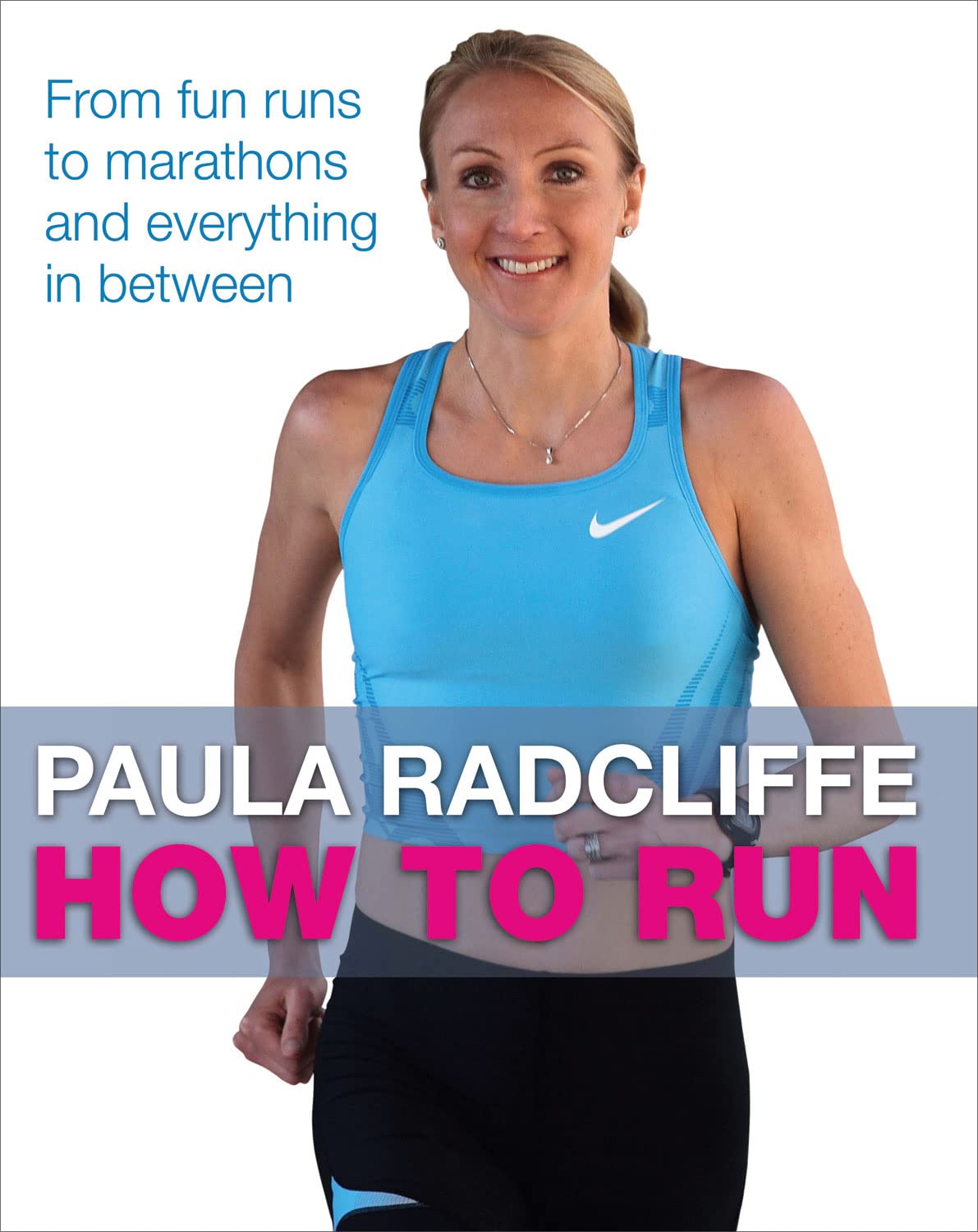 Buy How to Run: From fun runs to marathons and everything in between — BookShops.in