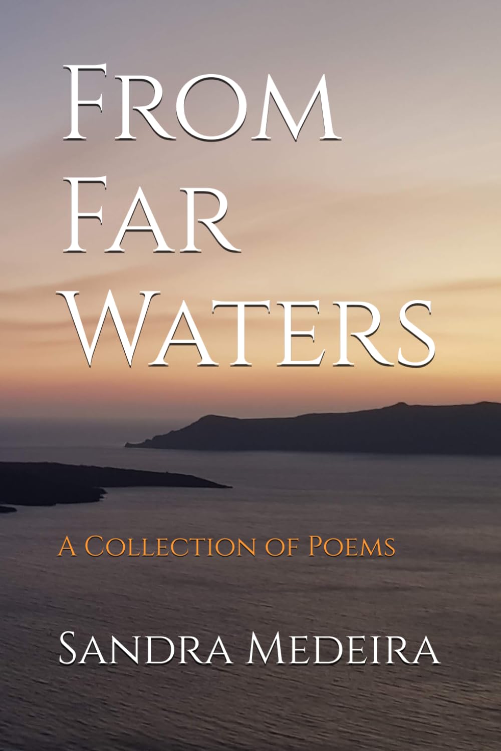 From Far Waters: A Collection of Poems
