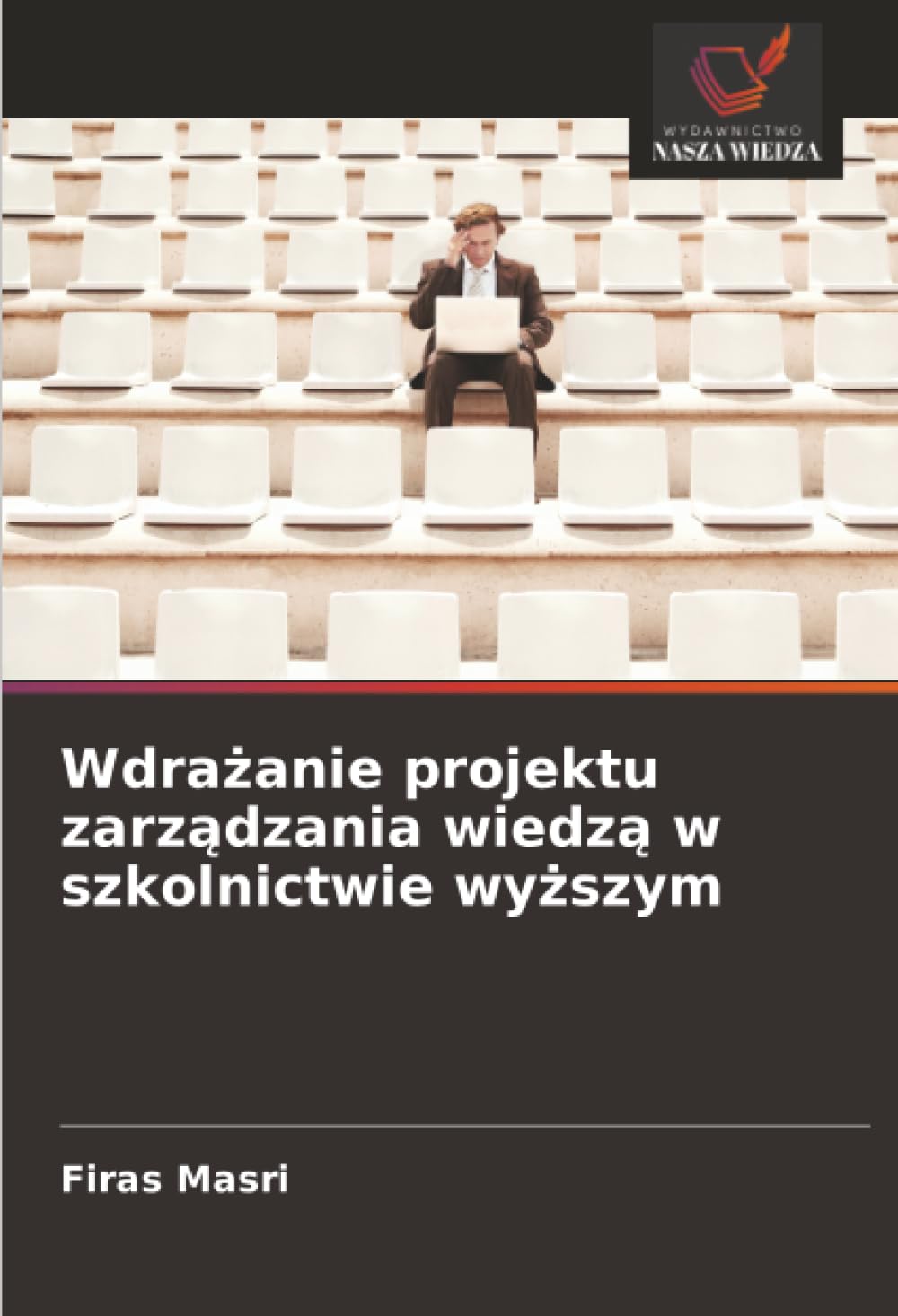 Wdrażanie projektu zarządzania wiedzą w szkolnictwie wyższym