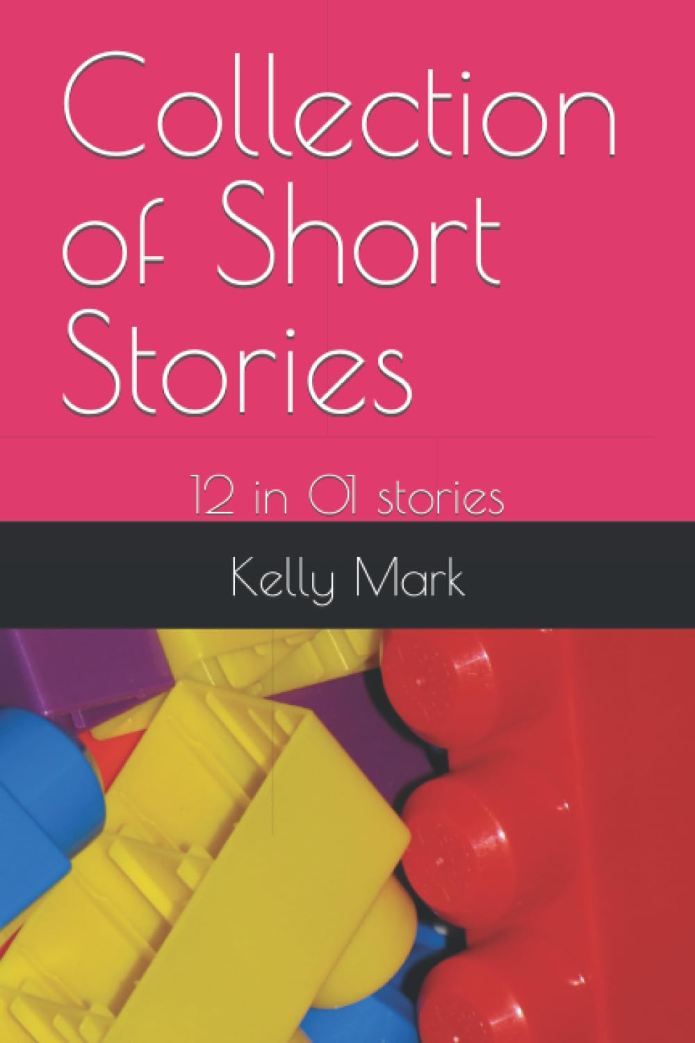 Collection of Short Stories: 12 in 01 stories