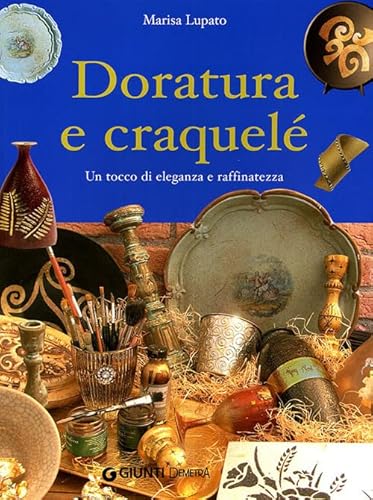 Doratura e craquelé. Un tocco di eleganza e