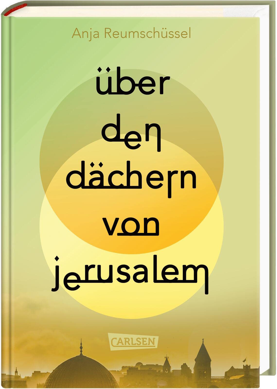 Über den Dächern von Jerusalem: Berührendes Jugendbuch ab 14 Jahren über Freundschaften und familiäre Herausforderungen im Kontext des Israel-Palästina-Konflikts