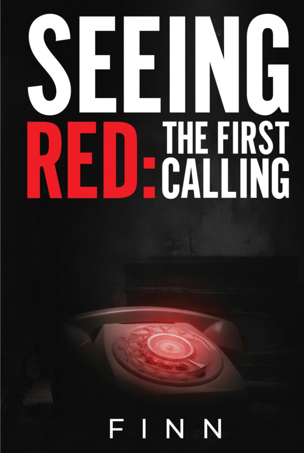 Seeing Red: The First Calling (The Seeing Red Saga)