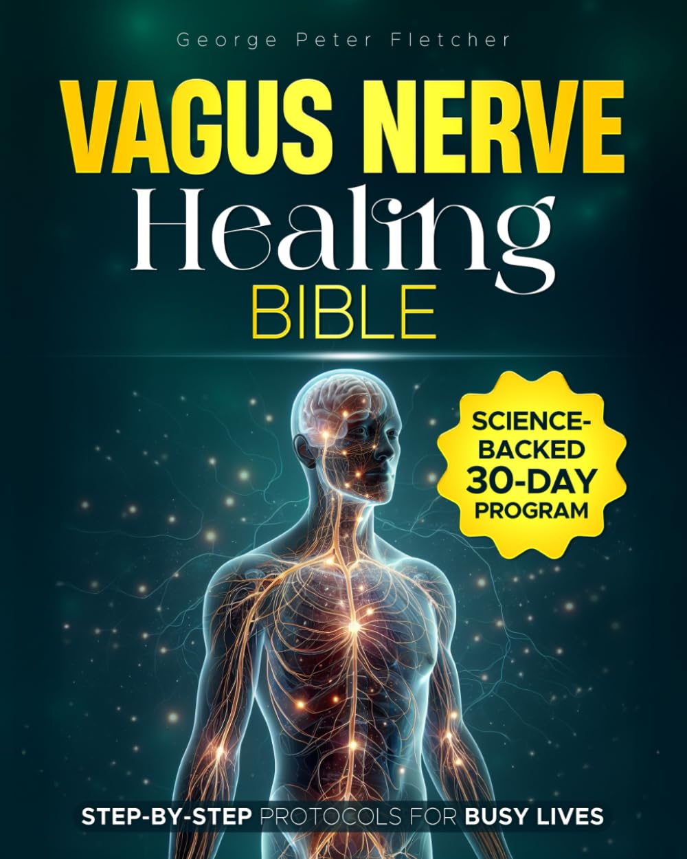 The Vagus Nerve Healing Bible 2-in-1: Reset Stress, Improve Sleep, and Track Your Progress with 10-Minute Vagus Nerve Exercises Backed by Science and