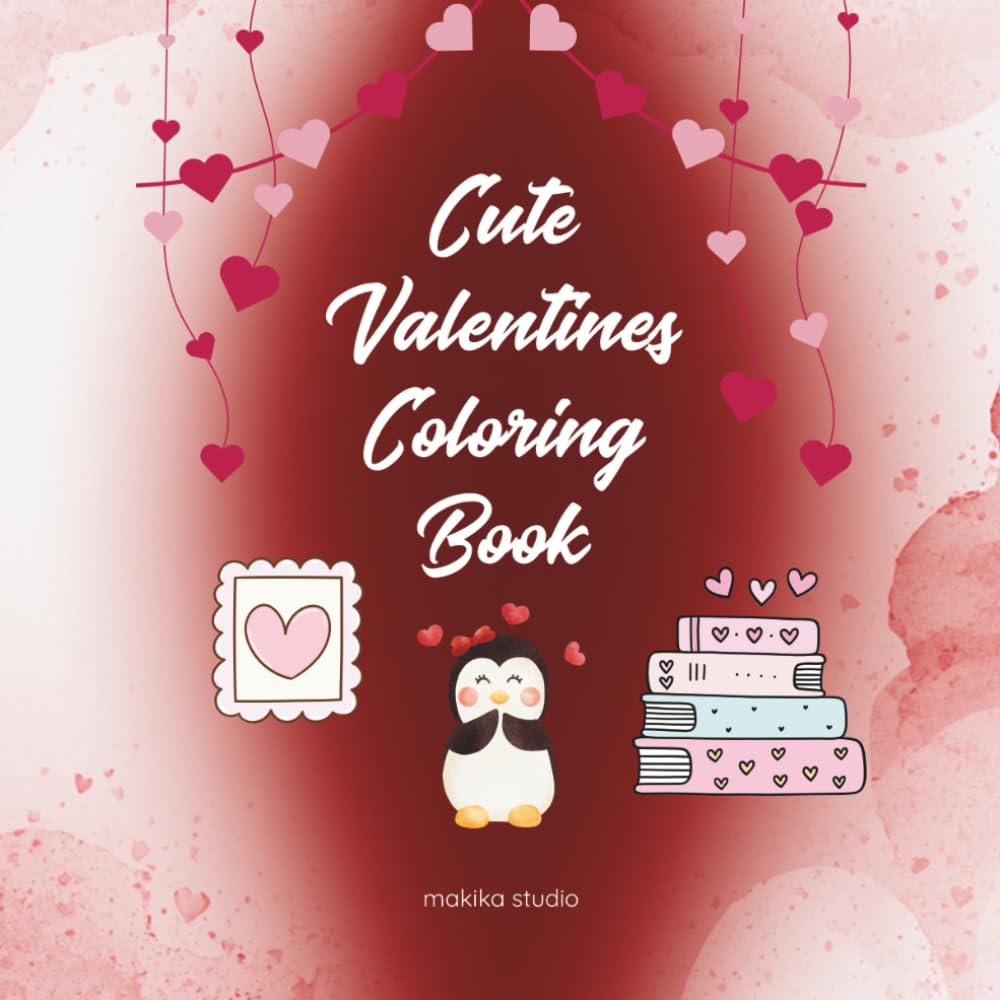 Cute Valentine Coloring Book for Kids: Adorable Animals & Easy Love-Themed Pages (Ages 3–6)