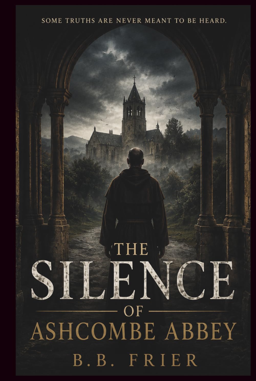 The Silence of Ashcombe Abbey: A Murder Mystery Novel (The Brother Matthew Mysteries)