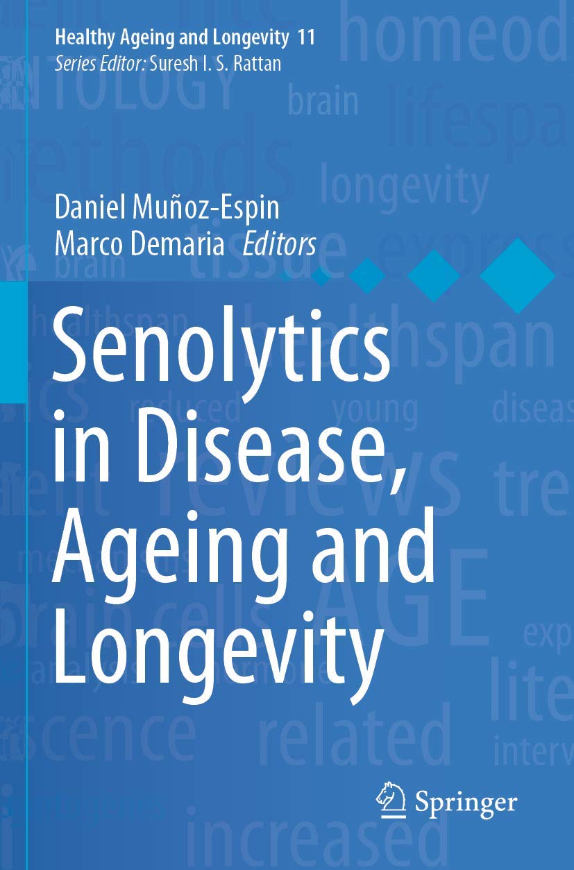 Senolytics in Disease, Ageing and Longevity (Healthy Ageing and Longevity, Band 11)