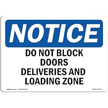OSHA Notice Sign - Do Not Block Doors Deliveries and Loading Zone | Rigid Plastic Sign | Protect Your Business, Work Site, Warehouse | Made in The USA