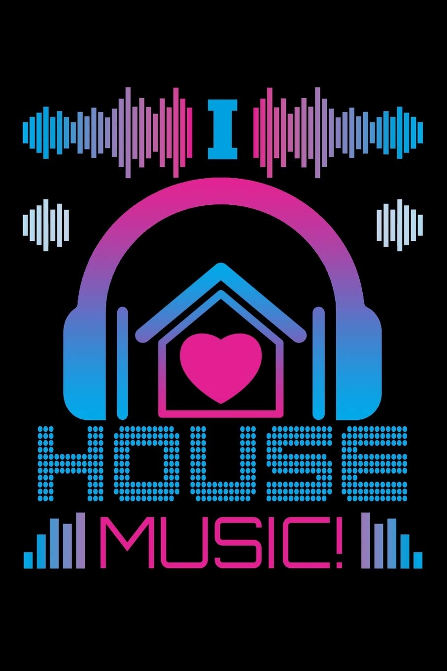 House Music: "A Journal, Notepad, or Diary to write down your thoughts. - 120 Page - 6x9 - College Ruled Journal - Writing Book, Personal Writing Space, Doodle, Note, Sketchpad"