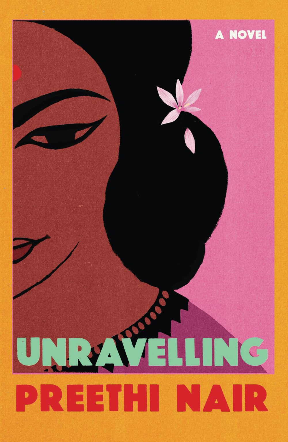 Unravelling by Preethi Nair - 9781998997299