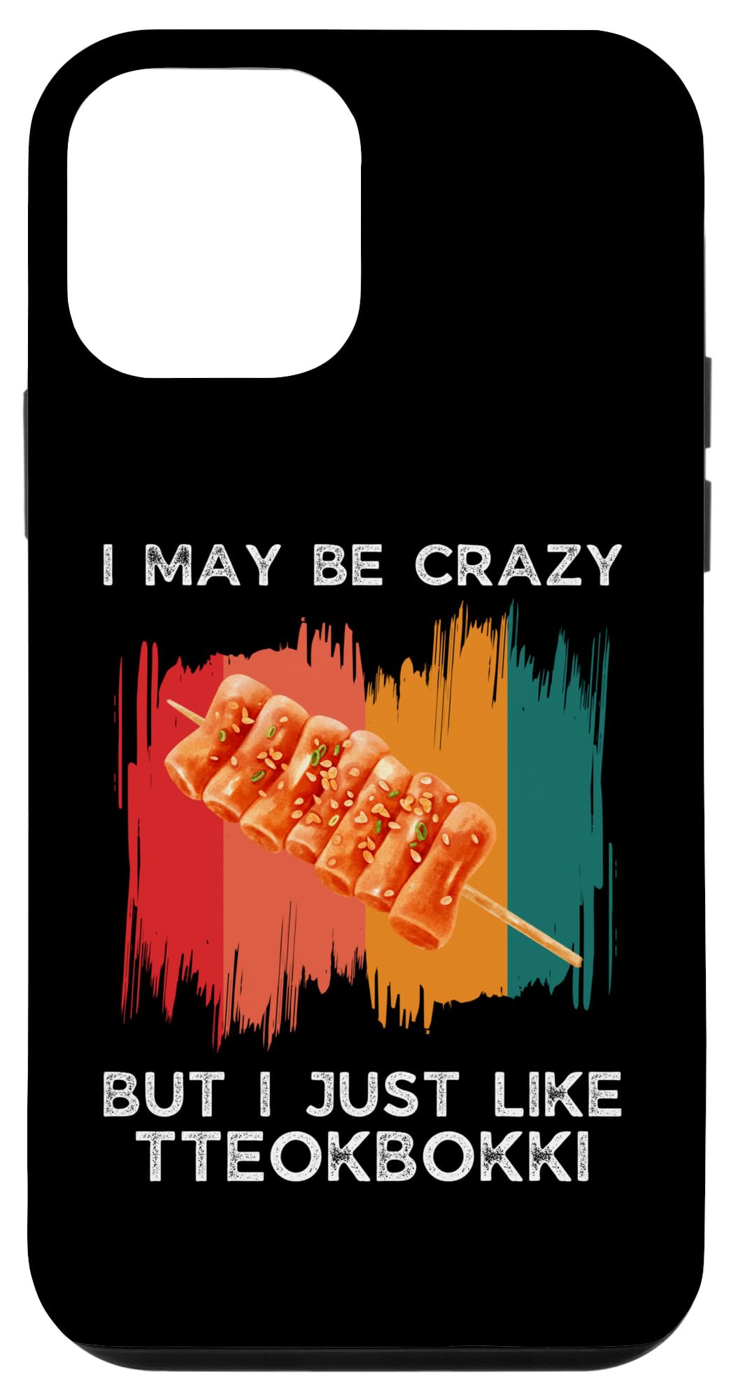iPhone 12 mini Vintage I May Be Crazy But I Just Like Tteokbokki Food Lover Case