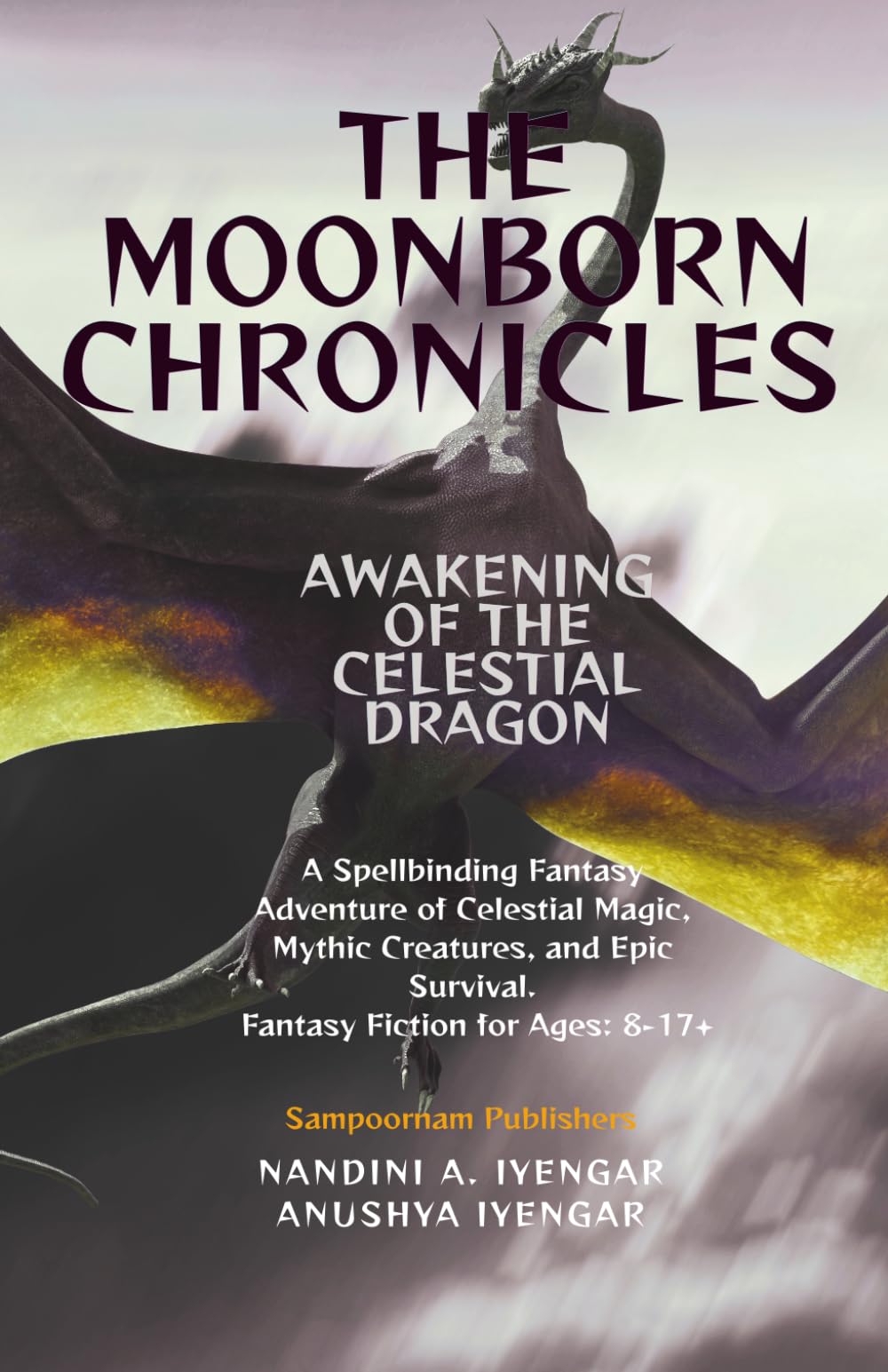 The Moonborn Chronicles: Awakening of the Celestial Dragon: A Spellbinding Fantasy Adventure of Celestial Magic, Mythic Creatures, and Epic Survival - Fantasy Fiction for Ages: 8-17+