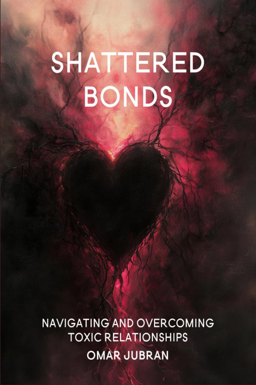 Shattered Bonds: Navigating and Overcoming Toxic Relationships