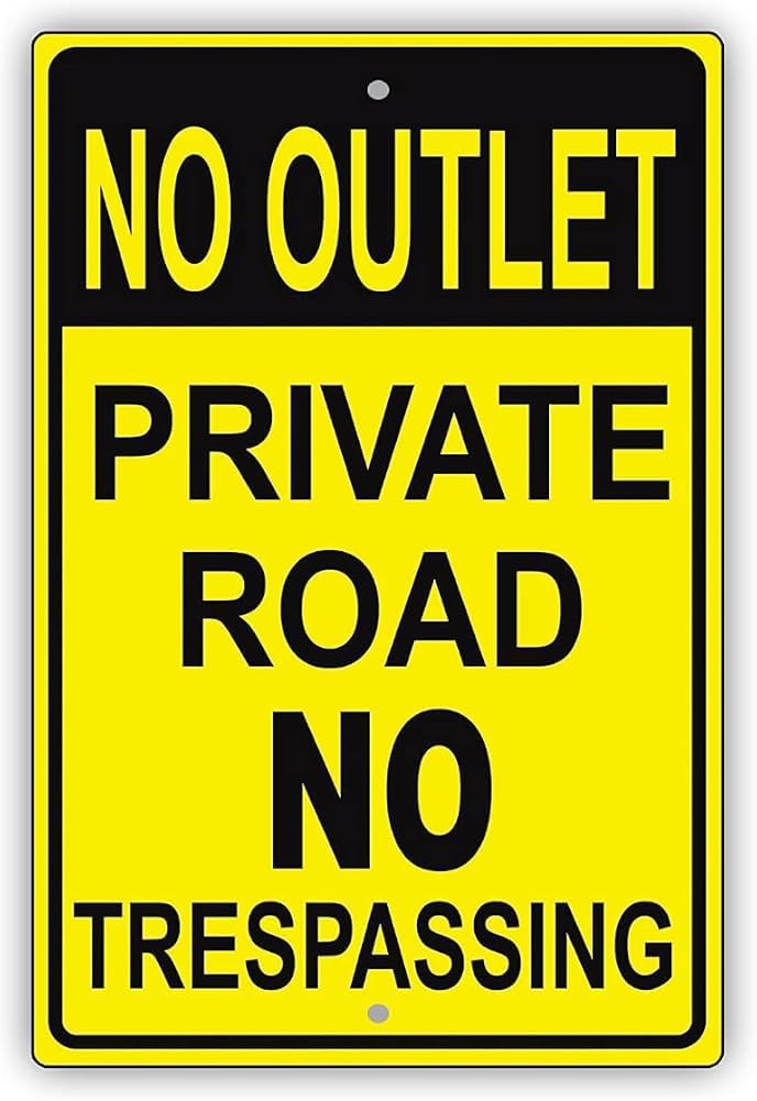 No Outlet Private Road No Trespassing Restriction Property Alert Caution Warning Notice Aluminum Metal Tin Sign Plate Gift For Women Men 8x12 Inch