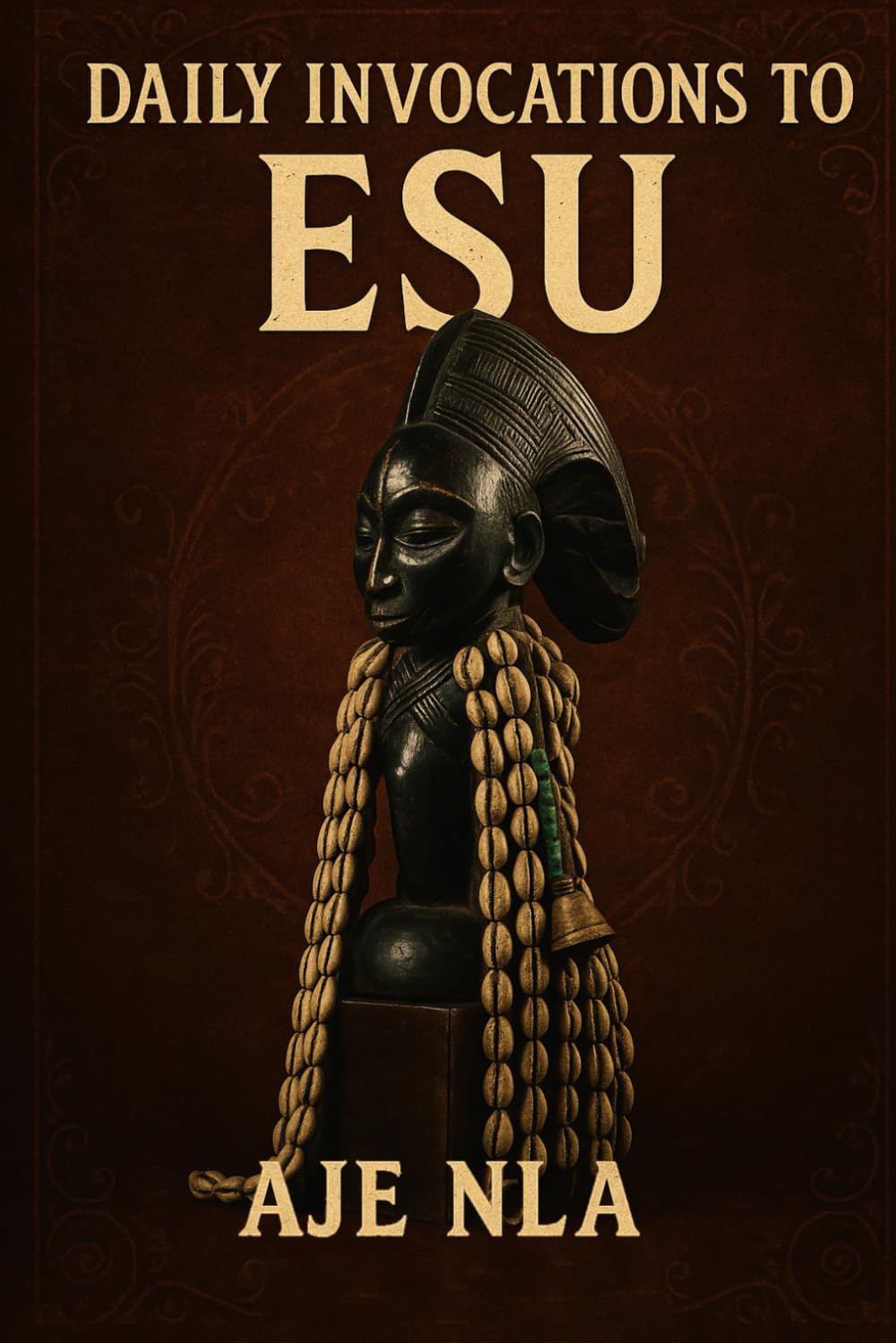 DAILY INVOCATIONS TO ESU      Paperback – May 22, 2025