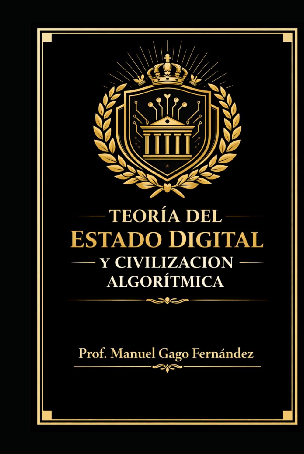 TEORÍA DEL ESTADO DIGITAL Y CIVILIZACIÓN ALGORÍTMICA