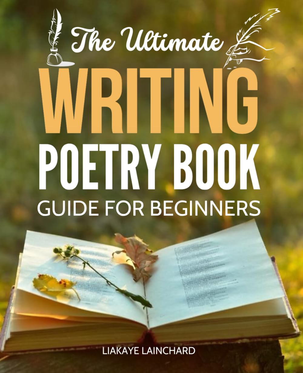 The Ultimate Writing Poetry Book Guide For Beginners: Unlock Your Poetic Potential with Expert Guidance