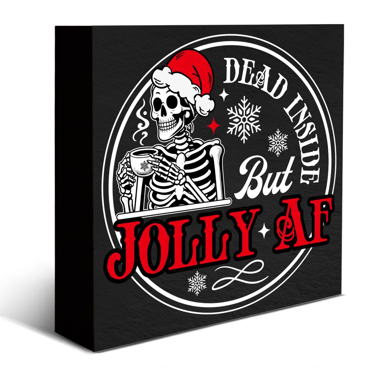 Christmas Decorations Dead Inside But Jolly AF Wooden Box Sign Funny Skeleton Santa Claus Decorative Desk Sign for Winter Xmas Holiday Home Shelf Decor 5 X 5 Inches