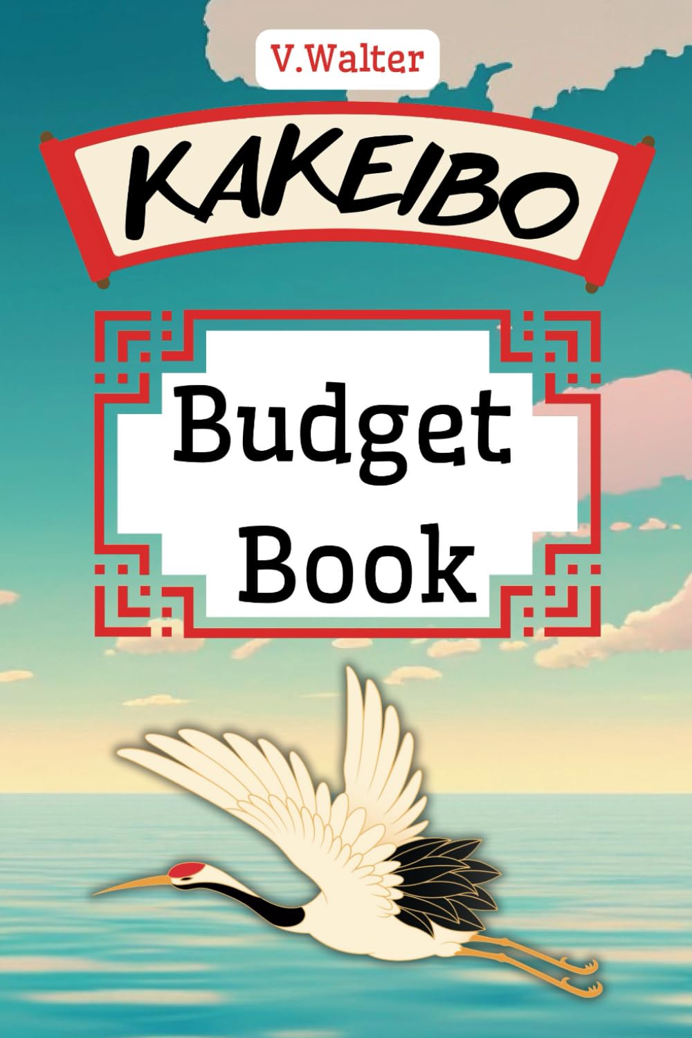 Kakeibo Budget Book: Personal Expense Tracker for Bookkeeping Budgeting Money Saving | Monthly, Weekly, Daily Budget Planner Bill | Business organizer planner | log book accounting. 6"x9" 150 page.