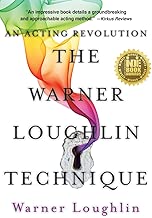 The Warner Loughlin Technique: An Acting Revolution