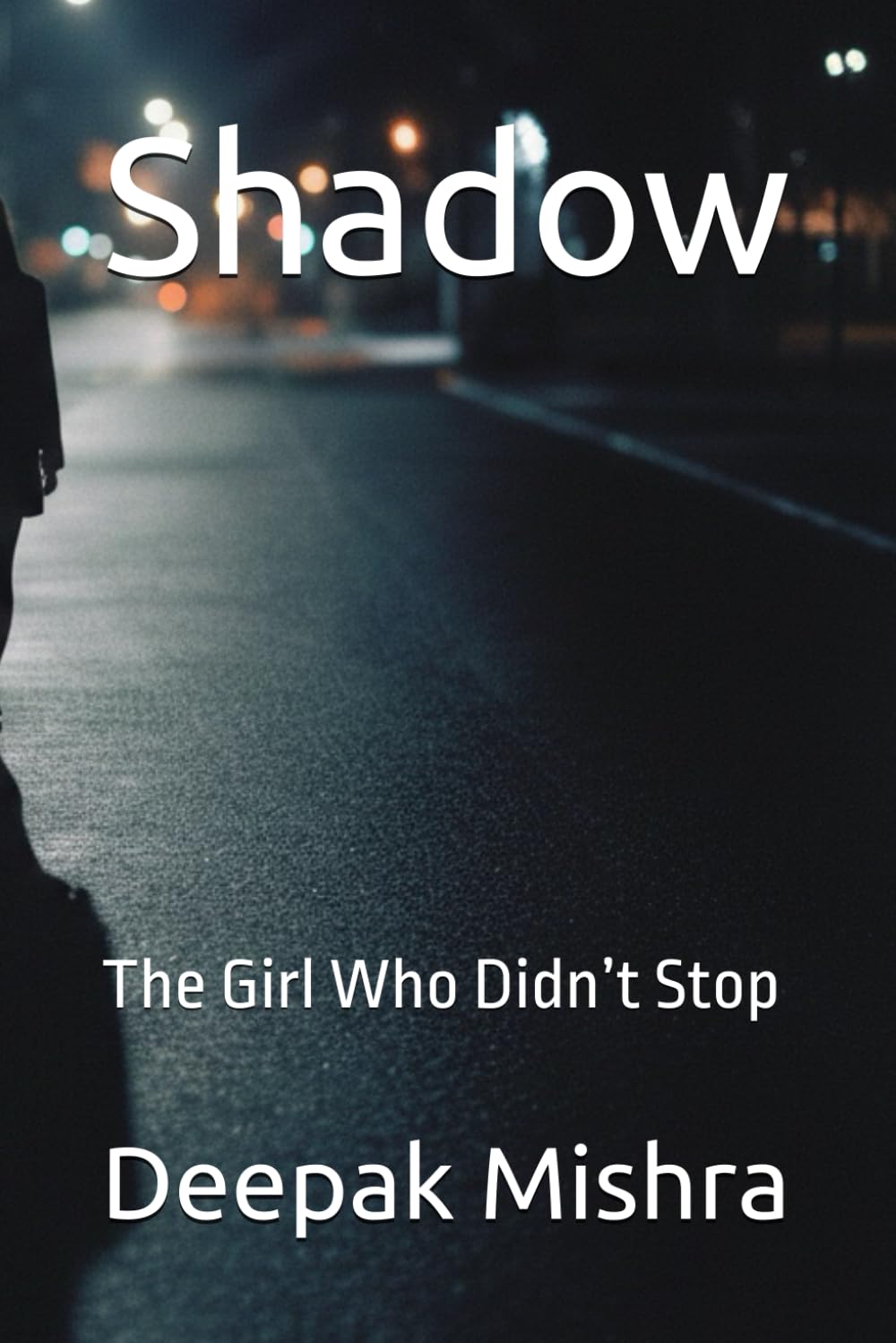 Shadow: The Girl Who Didn’t Stop
