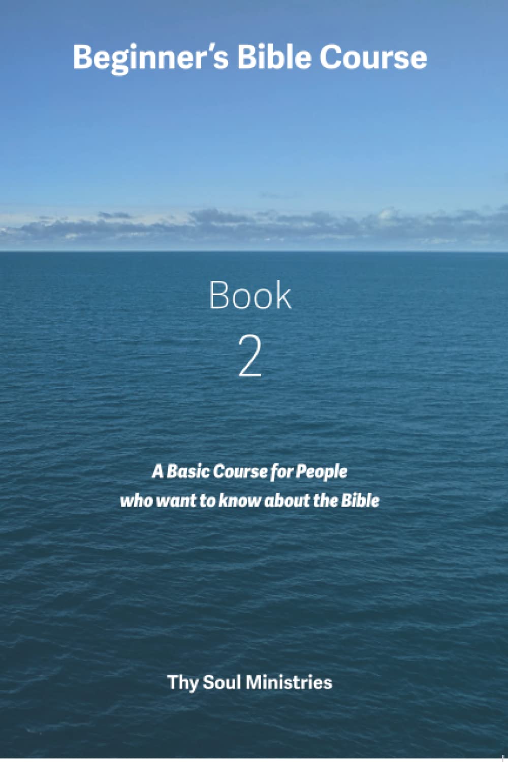 Beginner’s Bible Course: Book 2