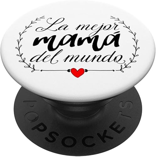 La Mejor Mama Del Mundo - Regalos para mamá PopSockets PopGrip agarre intercambiable para teléfonos y tabletas