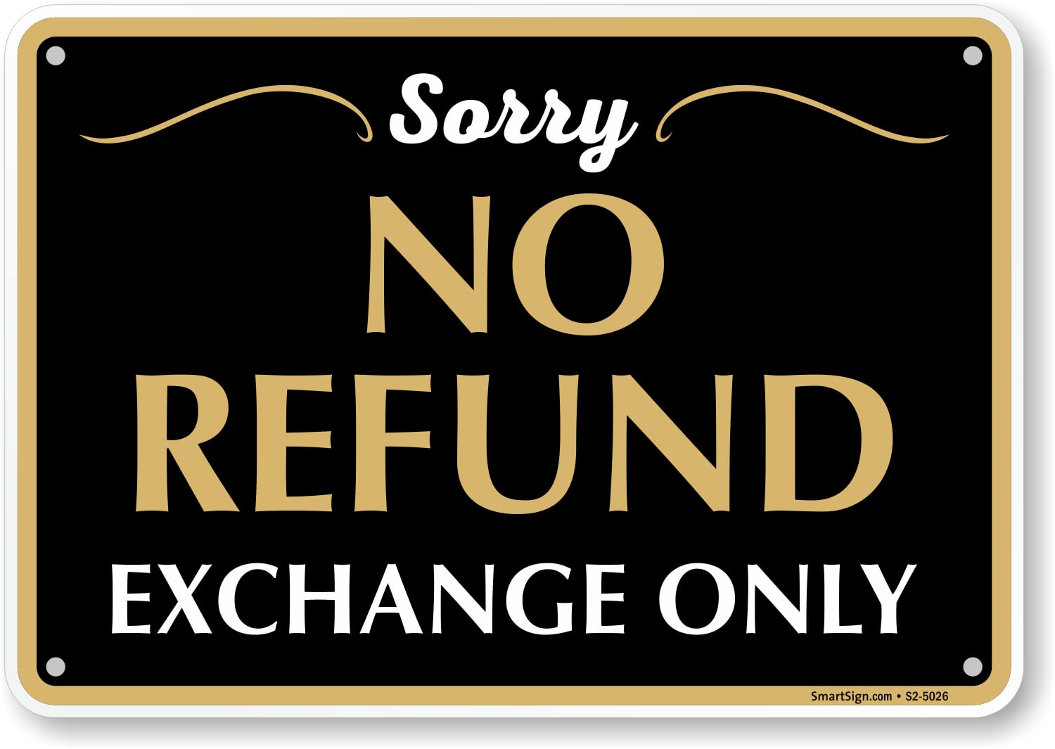 Amazon.com: SmartSign “Sorry - No Refund, Exchange Only” Store