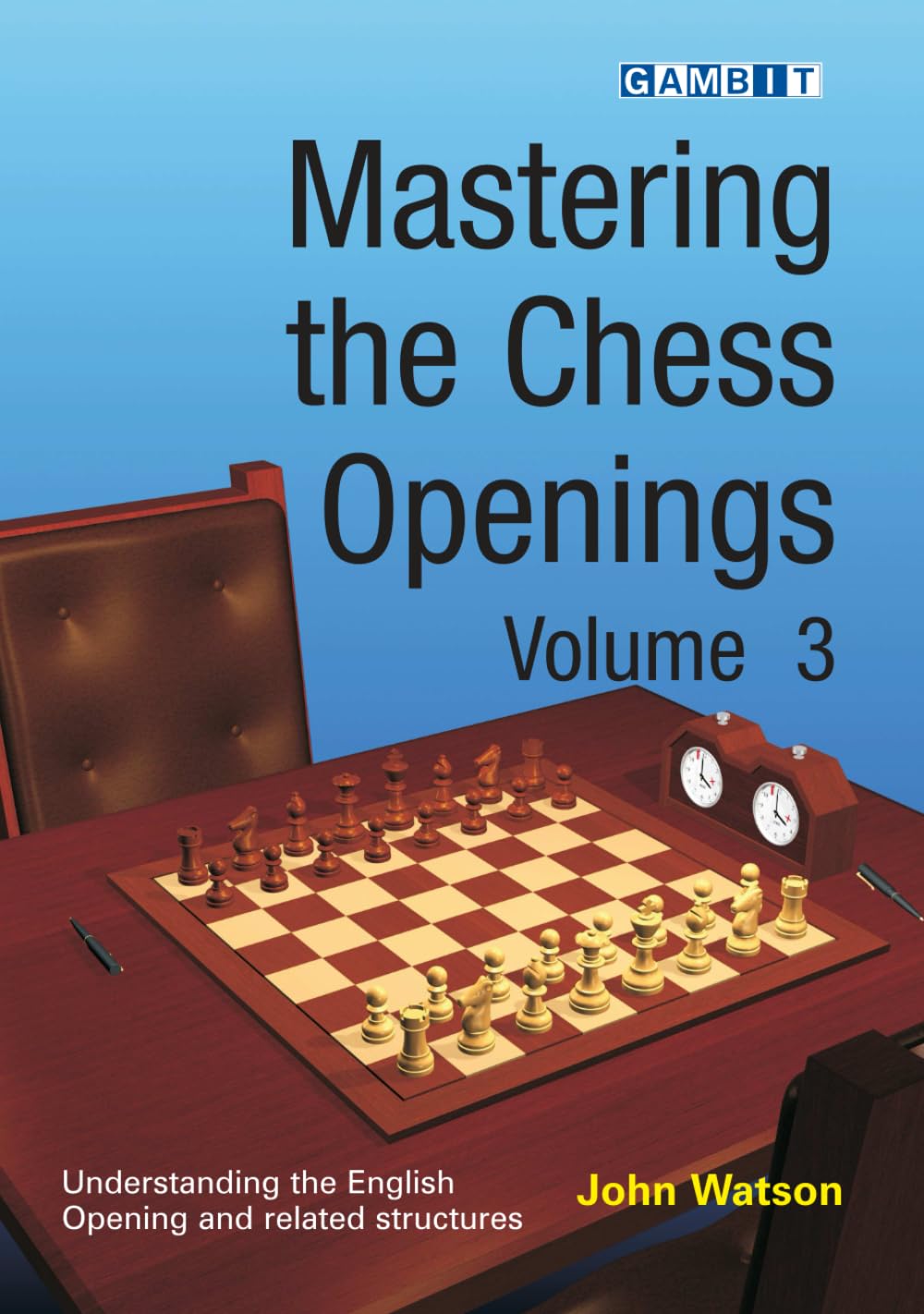 Mastering the Chess Openings Volume 3