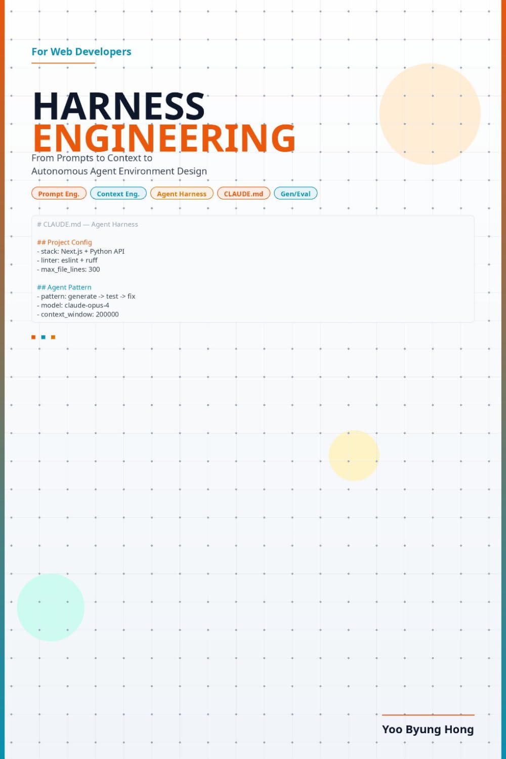 Harness Engineering for Web Developers: From Prompts to Context to Autonomous Agent Environment Design