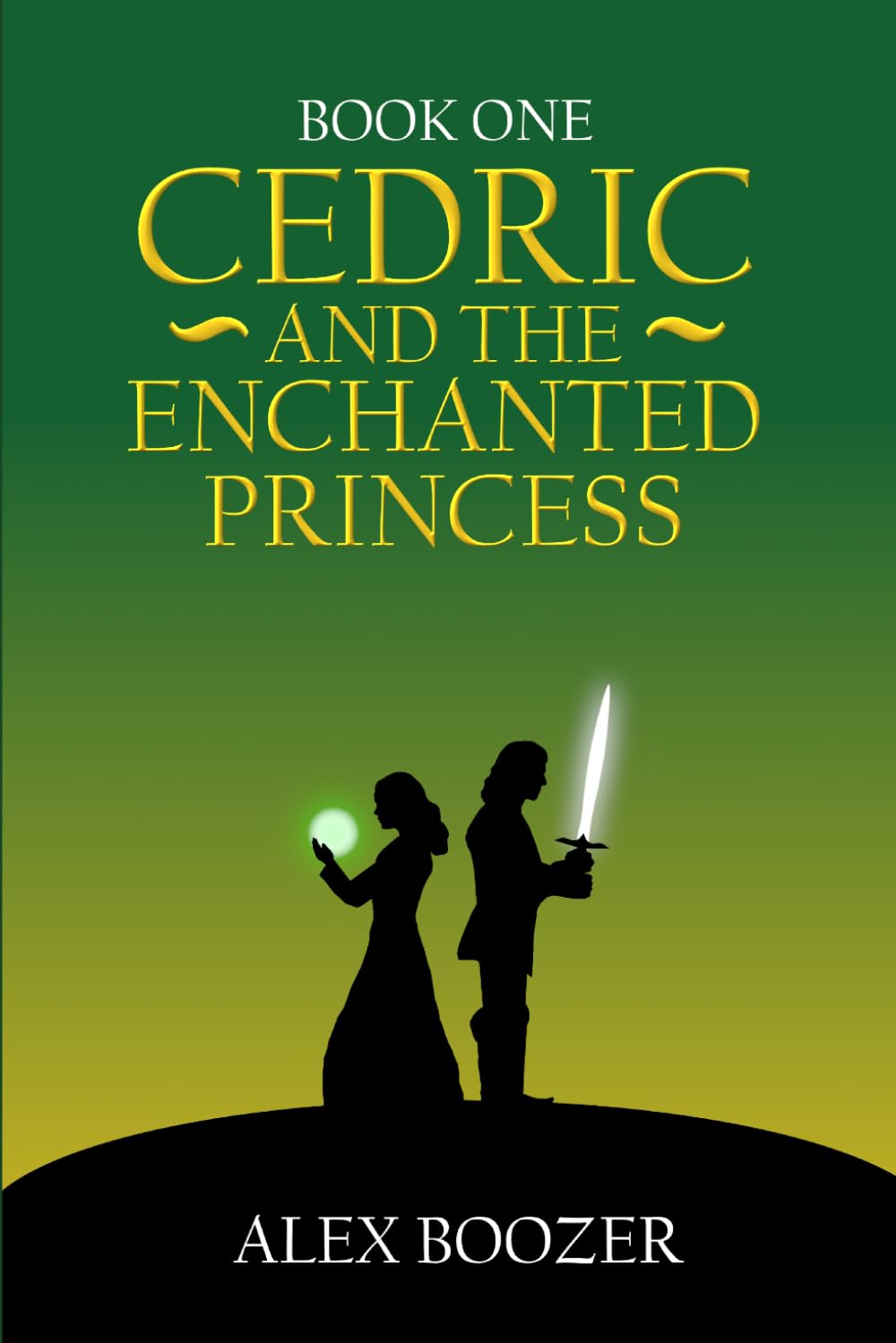 Cedric and the Enchanted Princess: 1 (The Legend of Cedric)