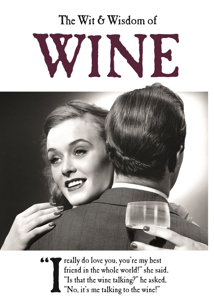 The Wit & Wisdom of Wine (Wit and Wisdom Of...)