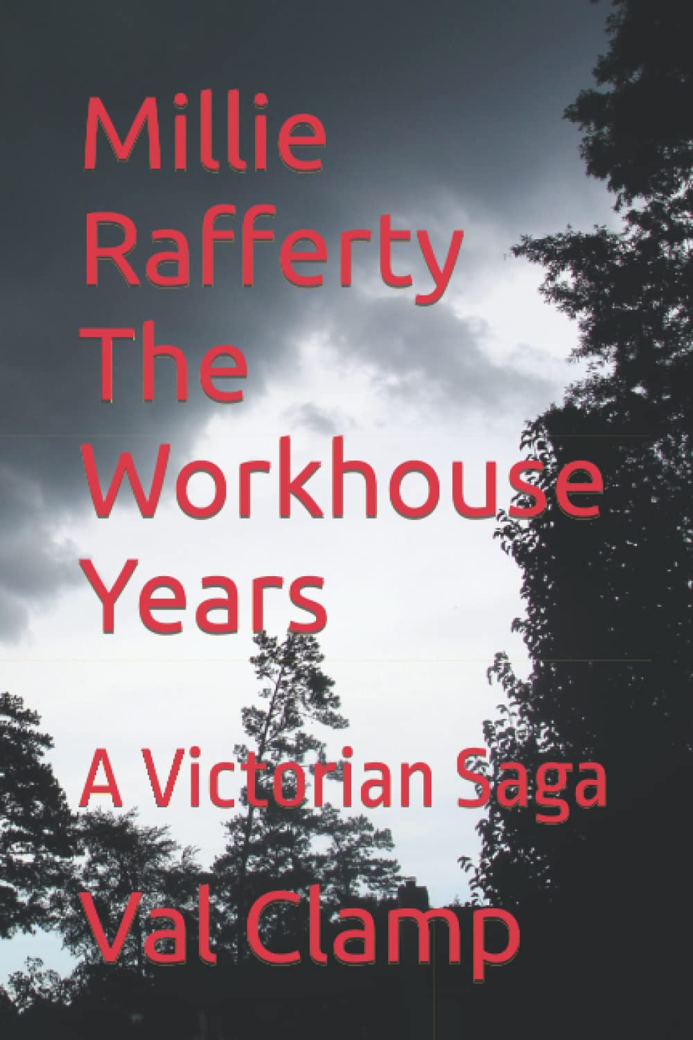 Millie Rafferty - The Workhouse Years: A Victorian Saga