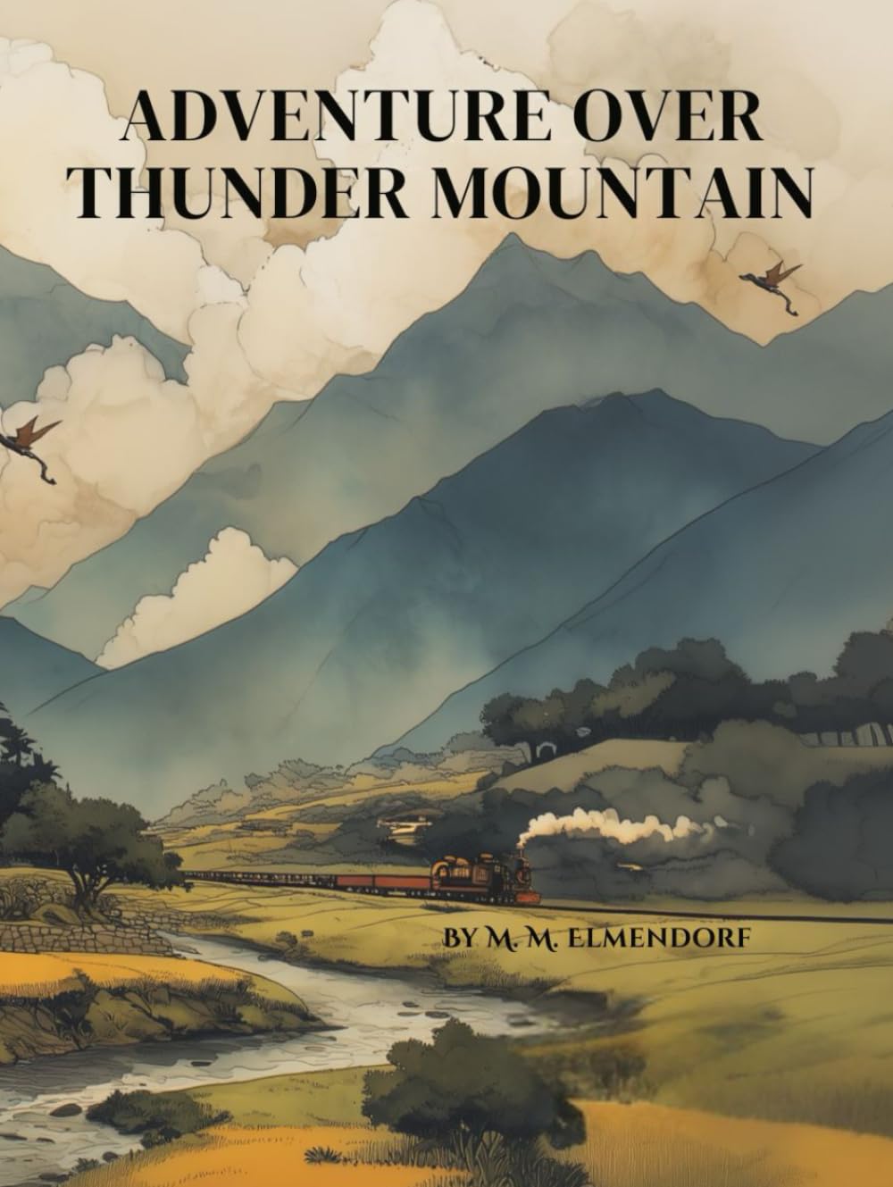 Adventure Over Thunder Mountain: An East Asian Adventure of Sisters, Dragons, and the Brave Journey Home—A Classic Tale of Family, Friendship, and Courage: 1 (Wings of Wisdom)
