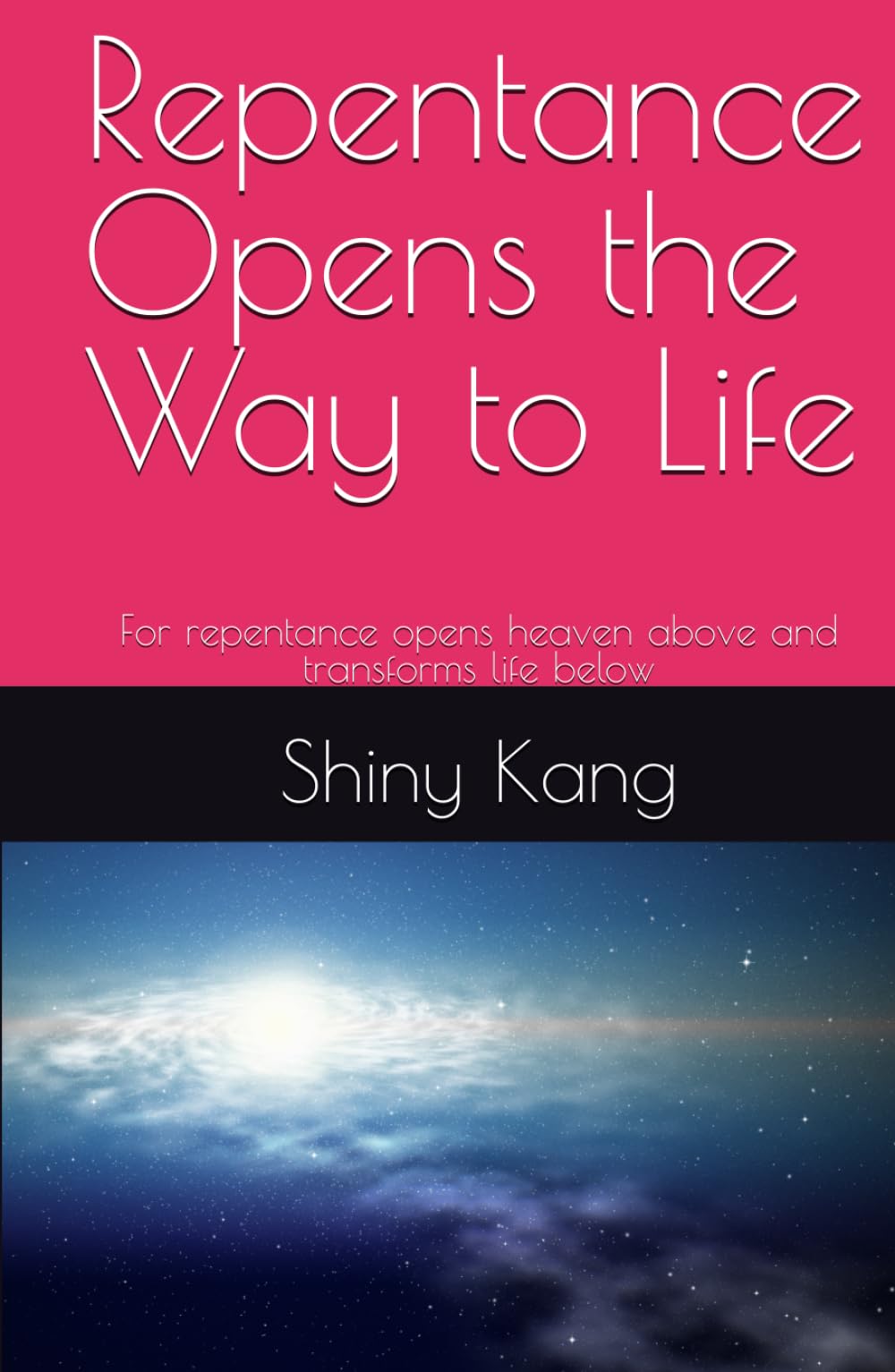 Repentance Opens the Way to Life: For repentance opens heaven above and transforms life below