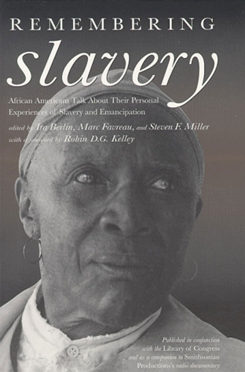 Buy Remembering Slavery: African Americans Talk About Their Personal Experiences of Slavery and Emancipation — BookShops.in